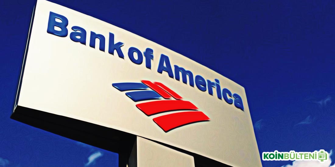 Bank of America Nakit İşlemlerinde Blockchain’i Kullanmak İstiyor