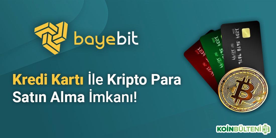 Bayebit Türkiye’de Kredi Kartı İle Kripto Para Satın Alma Devrini Başlatıyor!