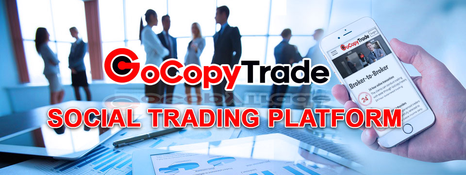 GoCopyTrade – Hệ thống dẫn đầu về Giao dịch Xã hội – Social Trading