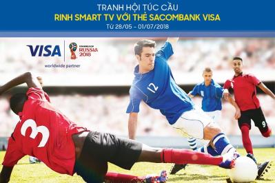 Chủ thẻ Sacombank Visa nhận ưu đãi độc quyền mùa World Cup 2018