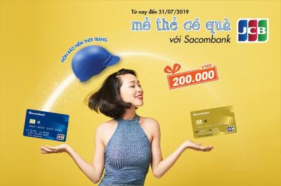 Khách hàng nhận ưu đãi đặc biệt khi mở thẻ Sacombank JCB