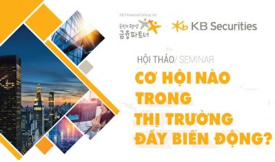 KBSV tổ chức hội thảo “Cơ hội nào trong thị trường đầy biến động?”