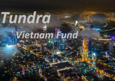Quỹ Tundra: Vĩ mô Việt Nam 