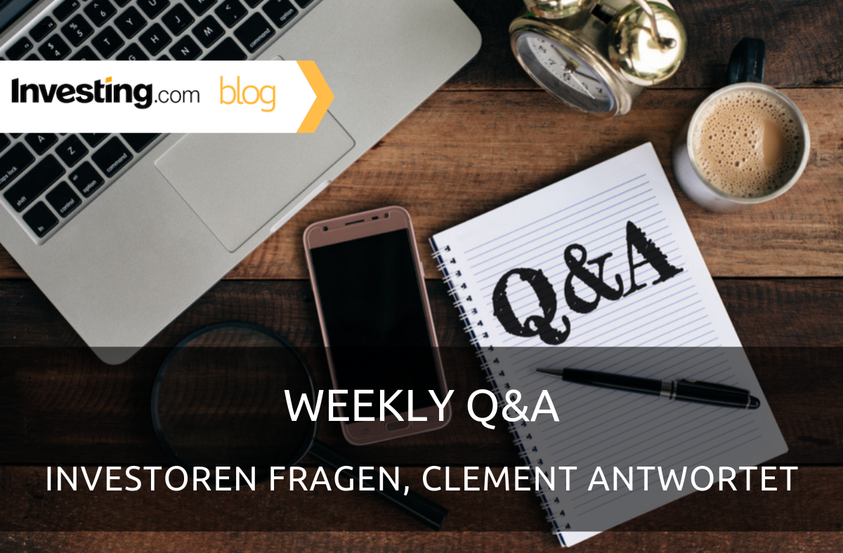 Weekly Q&A: Investors Ask, Clement Answers #4