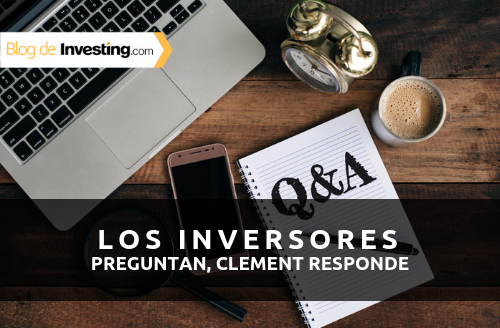 Los inversores preguntan, Clement responde #4