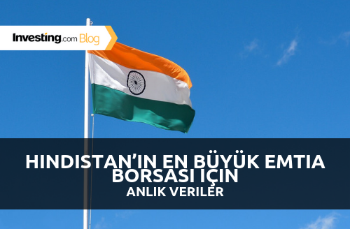 Yeni! Hindistan’ın En Büyük Emtia Borsası İçin Anlık Veriler