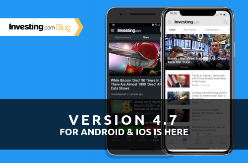 Investing.com App Version 4.7 is Live