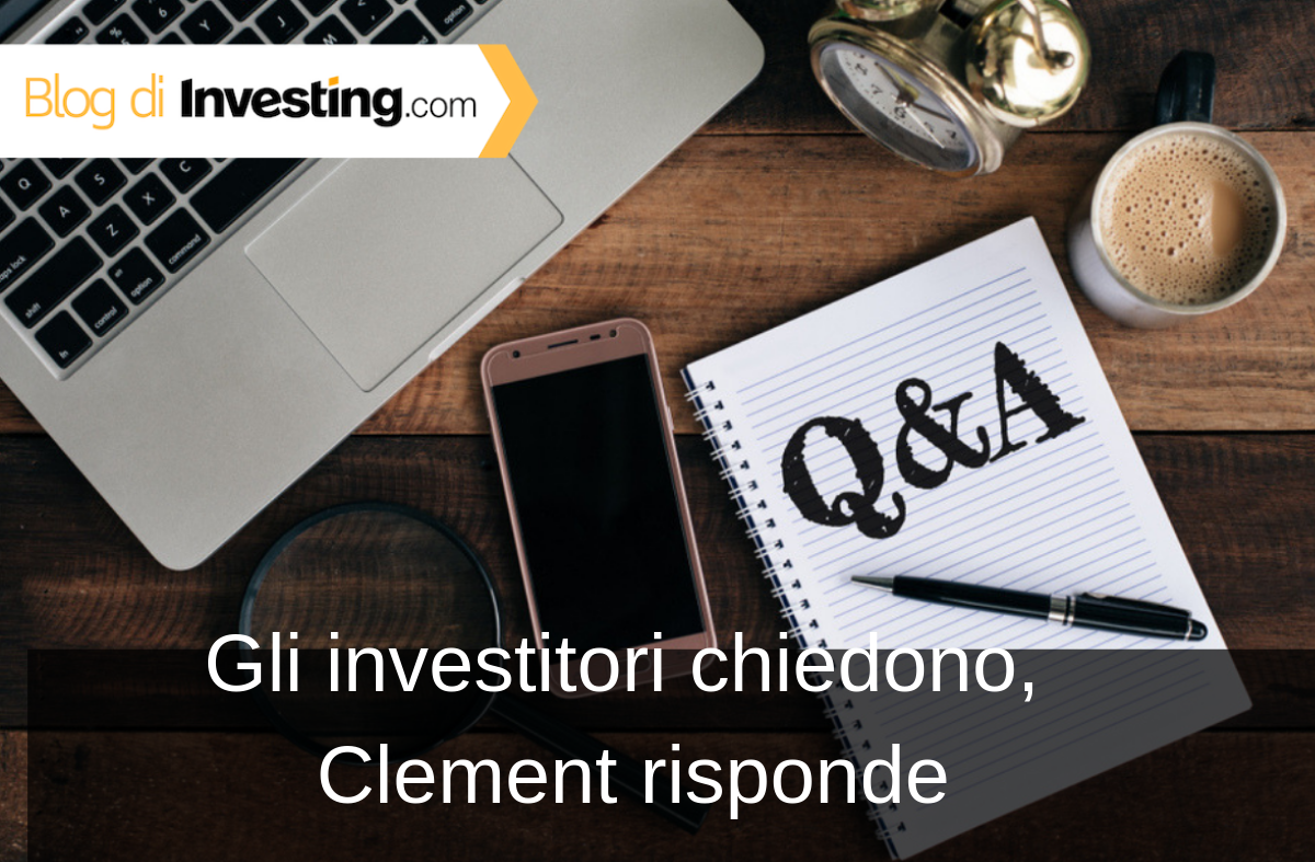 Gli investitori chiedono, Clement risponde: