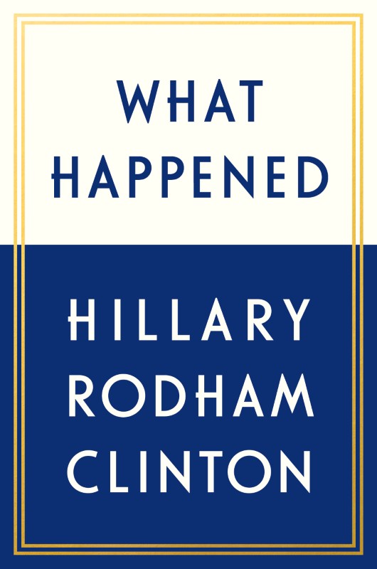 © Reuters. The official book jacket cover for Hillary Clinton’s upcoming book "What Happened\\